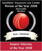 LexisNexis Insurance Law Center | Person Of The Year 2008 | Rick J. Hammond | Insurer Attorney Of The Year 2008